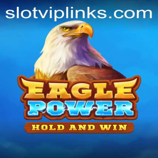 EaglePower: The Ultimate Slot VIP Experience
