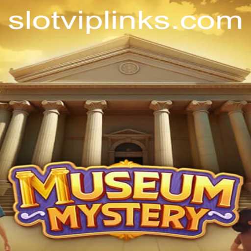 Discover the Intriguing World of MuseumMystery with Slot VIP Features