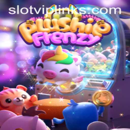 Unpacking PlushieFrenzy: The Exciting World of Slot VIP Games