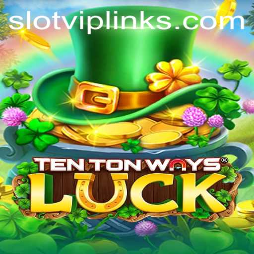 Discover the Thrills of TenTonWaysLuck: Your Ultimate Slot VIP Experience